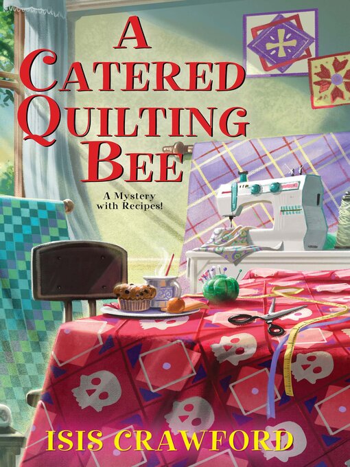 Title details for A Catered Quilting Bee by Isis Crawford - Available